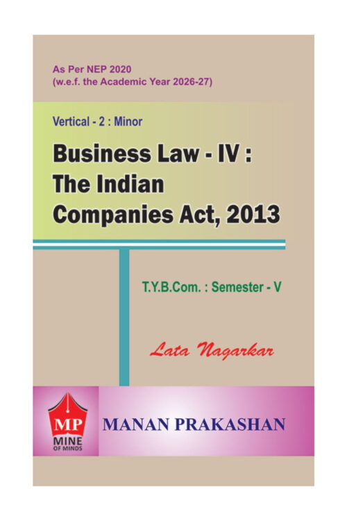 Business Law – IV : The Indian Companies Act, 2013 – TYBCOM Semester V