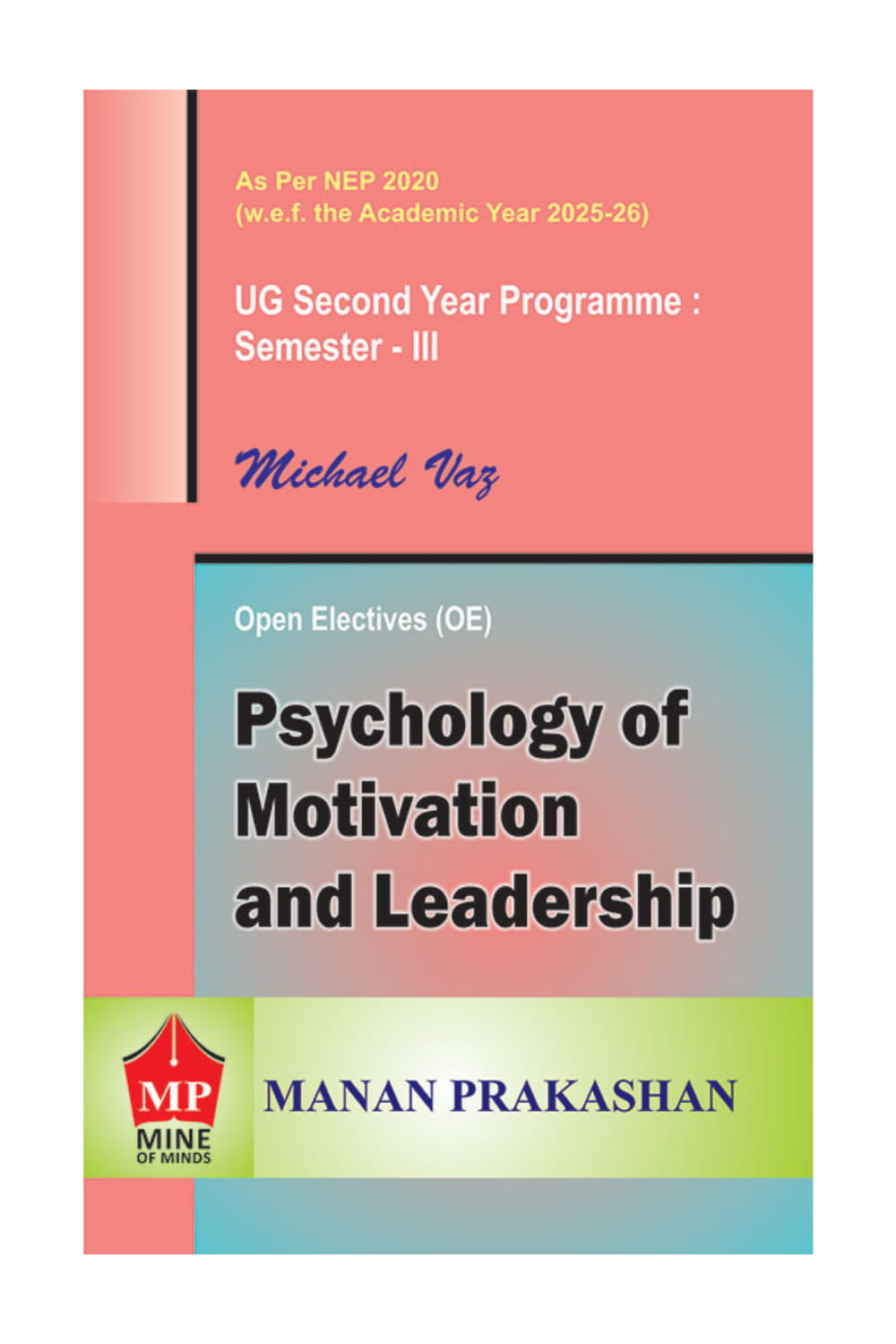 Psychology of Motivation and Leadership – Second Year : Semester III (Open Electives)